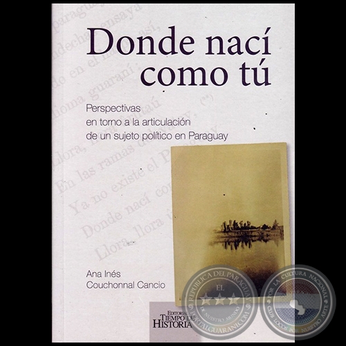 DONDE NACÍ COMO TÚ - Autora: ANA INÉS COUCHONNAL CANCIO - Año 2017